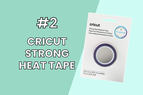 #2 - Cricut Strong Heat Tape