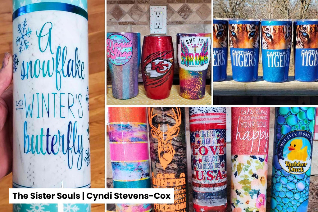 Tumbler Designs by Cyndi Stevens-Cox of The Sister Souls