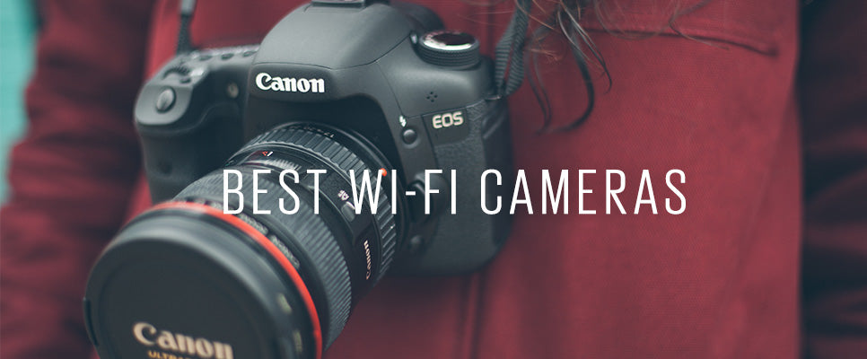 No More Ugly Blog | Best Wi-Fi Cameras recommended by What Digital Camera