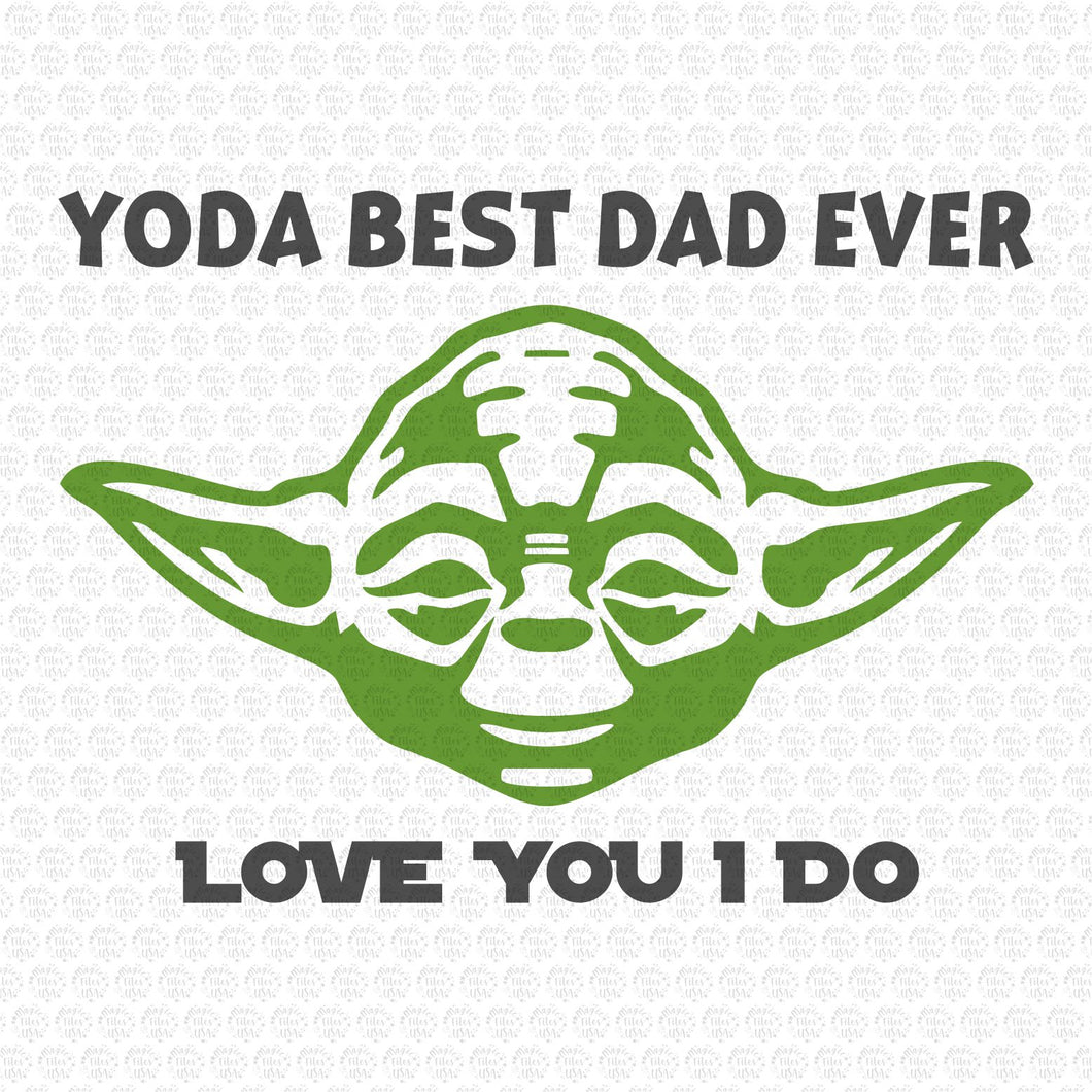 Download Yoda Best Dad Ever Svg Yoda Svg Father Star Wars Svg Darth Vader Svg Star Wars Svg Cricut Silhouette Cut File Svg Star Wars My Easy Files
