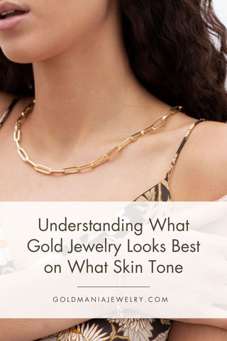 Understanding What Gold Jewelry Looks Best on What Skin Tone