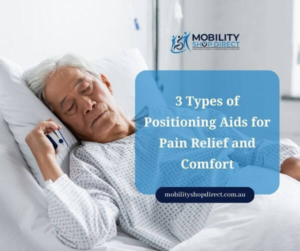 3 Types of Positioning Aids for Pain Relief and Comfort Facebook promo