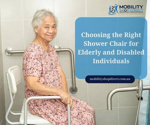 Choosing the Right Shower Chair for Elderly and Disabled Individuals