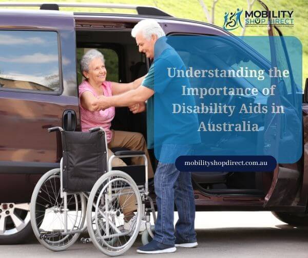 Understanding the Importance of Disability Aids in Australia