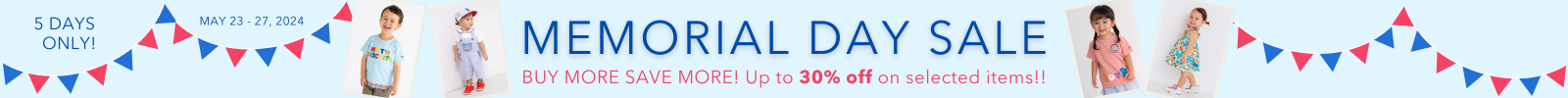 MEMORIAL DAY SALE! 10%OFF$100-, 20%OFF$200-, 30%OFF$300-