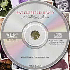 Battlefield Band - The Producer's Choice - now available on CD!