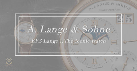 A.Lange & Söhne EP.3 Lange 1, The Iconic Watch