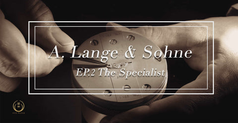 A.Lange & Söhne EP.2 The Specialist