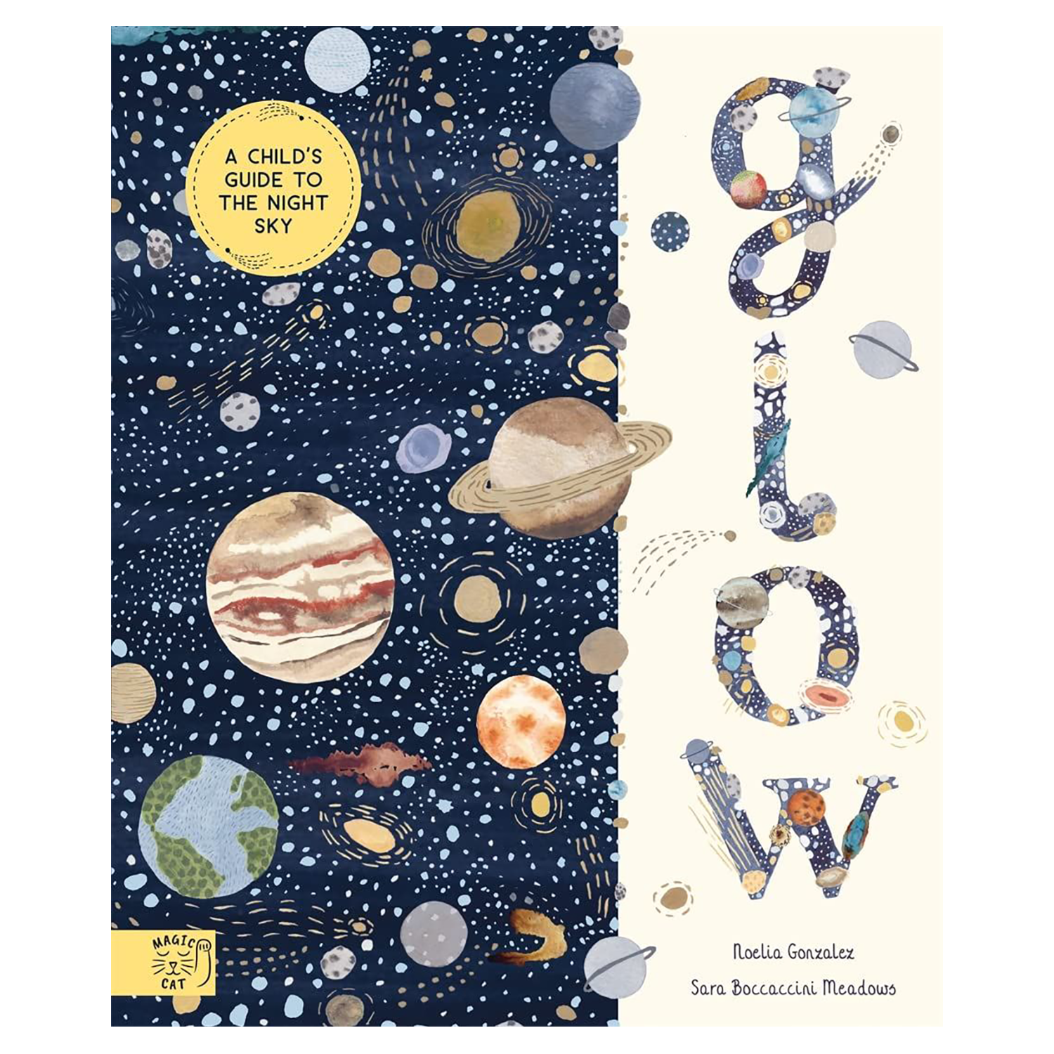 Glow: A Children’s Guide To The Night Sky by Noelia Gonzalez & Sara Boccaccini Meadows