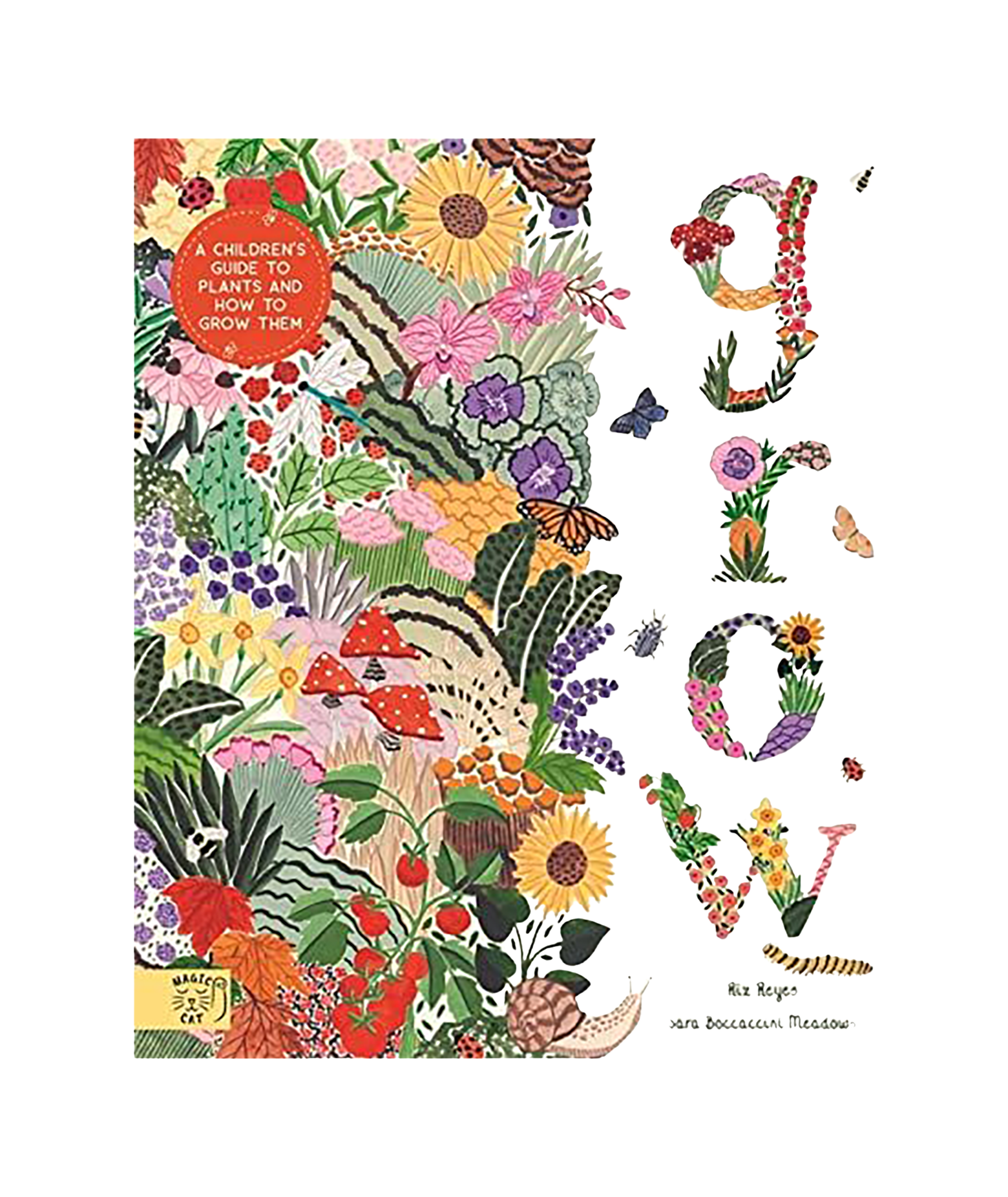 Grow: A First Guide To Plants (Magic Cat) by Rizanino Reyes & Sara Boccacini Meadows