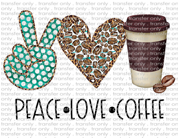 Peace Love Coffee Waterslide Sublimation Transfers Crafty Bucks