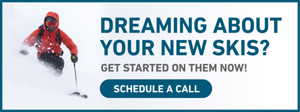 Dreaming about your new skis? Schedule a call!
