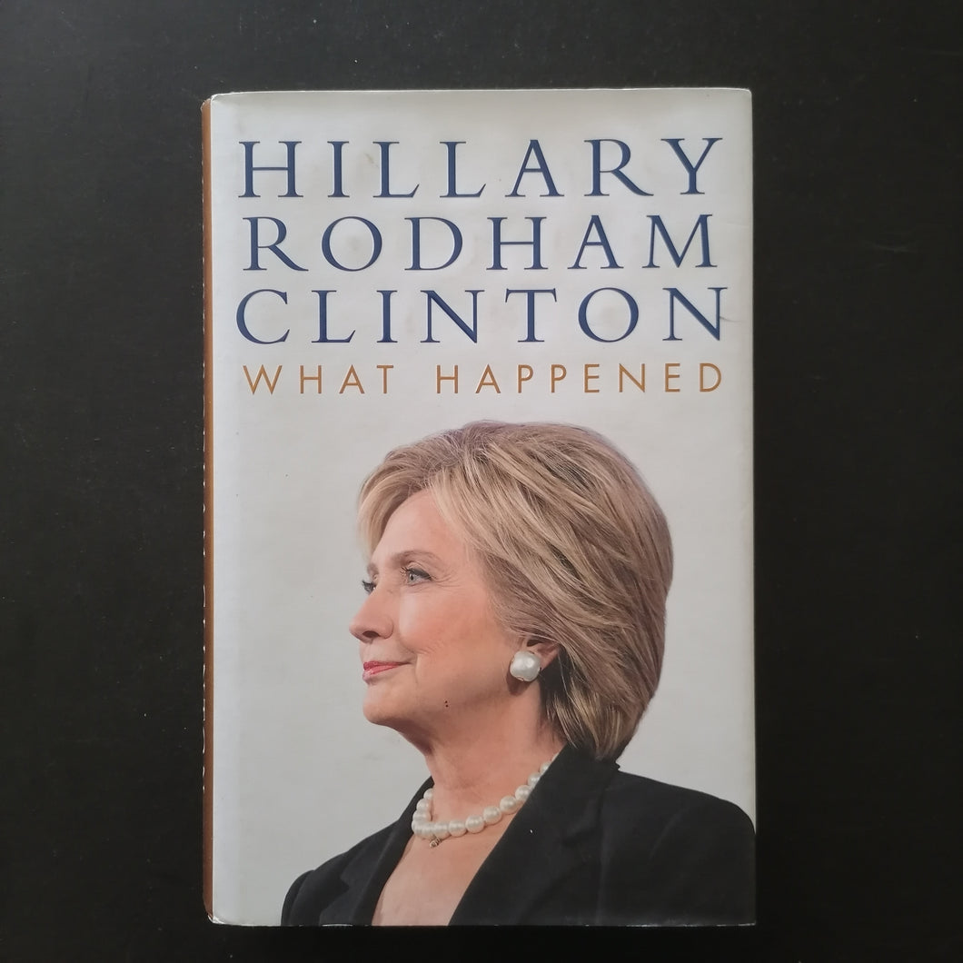 Hillary Rodham Clinton - What Happened
