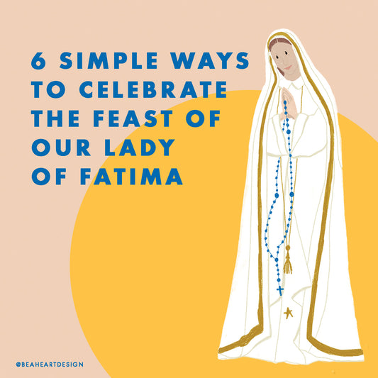 6 simple ways to celebrate our lady of fatima