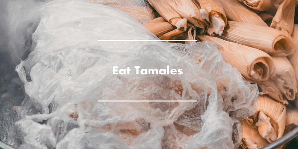 Eat Tamales