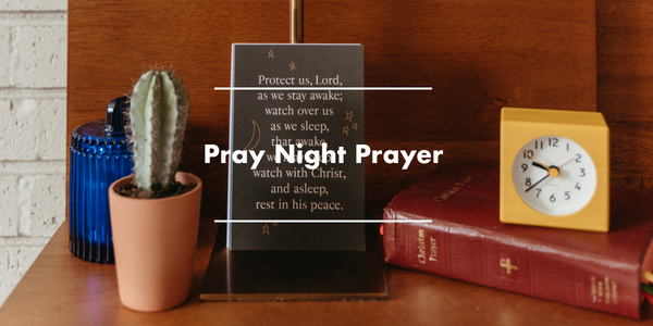 Pray Night Prayer