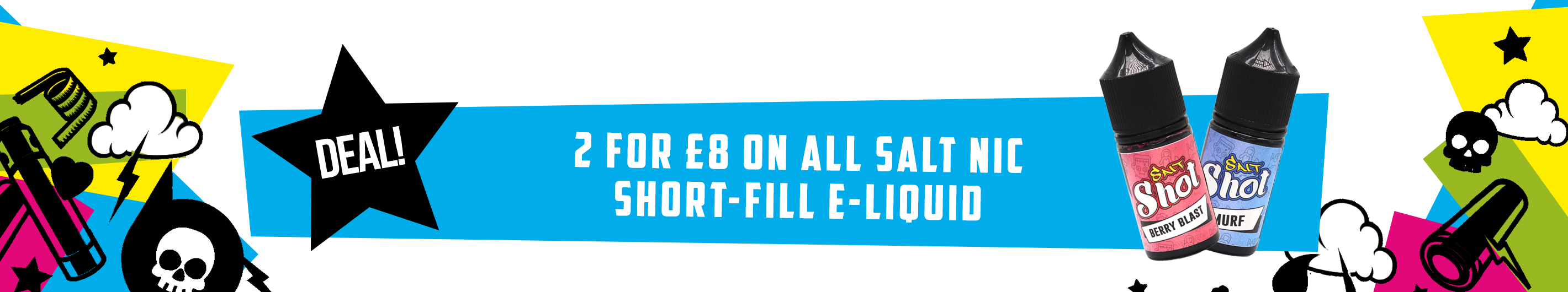 Salt Shorts 10ml - 2 for £14