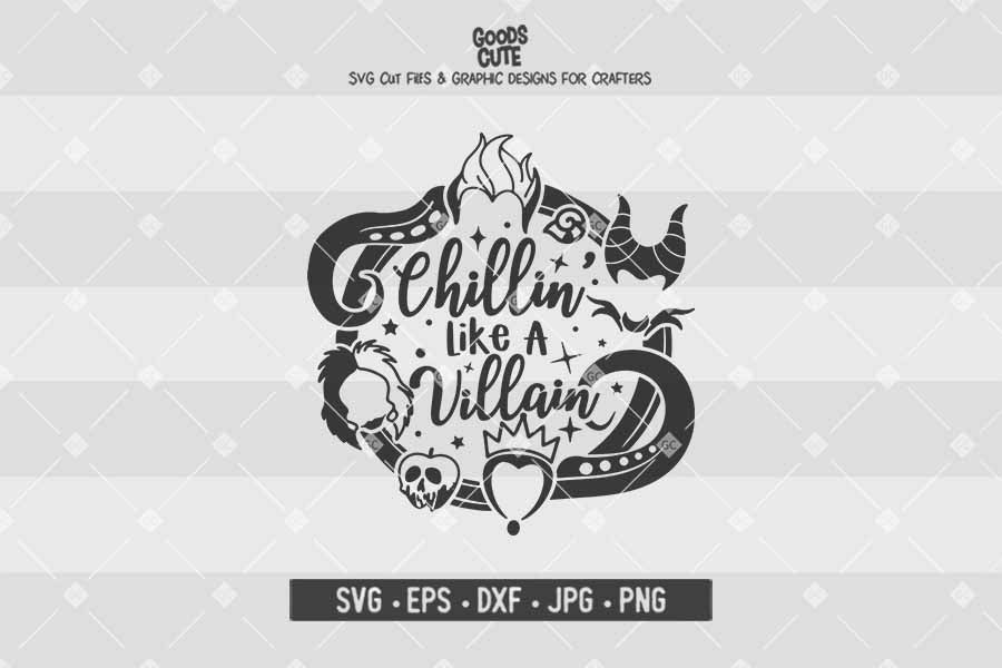 Chillin' Like A Villain • Disney Villains • Cut File in SVG EPS DXF JP