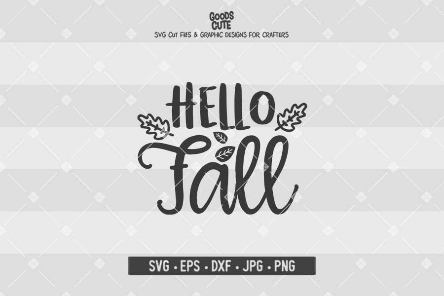 Hello Fall Thanksgiving Cut File In Svg Eps Dxf Jpg Png Goodscute