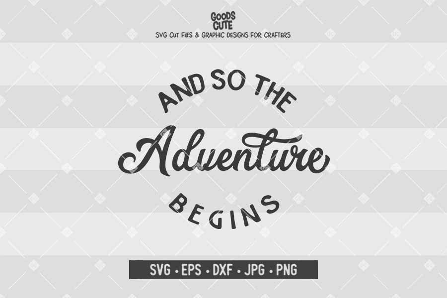 Free Free And So The Adventure Begins Svg Free 876 SVG PNG EPS DXF File