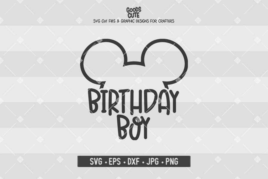 Download Birthday Boy Mickey Mouse • Disney • Cut File in SVG EPS ...