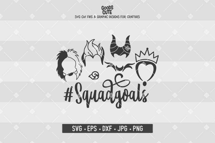 Download Squad Goals Disney Villains Cut File In Svg Eps Dxf Jpg Png