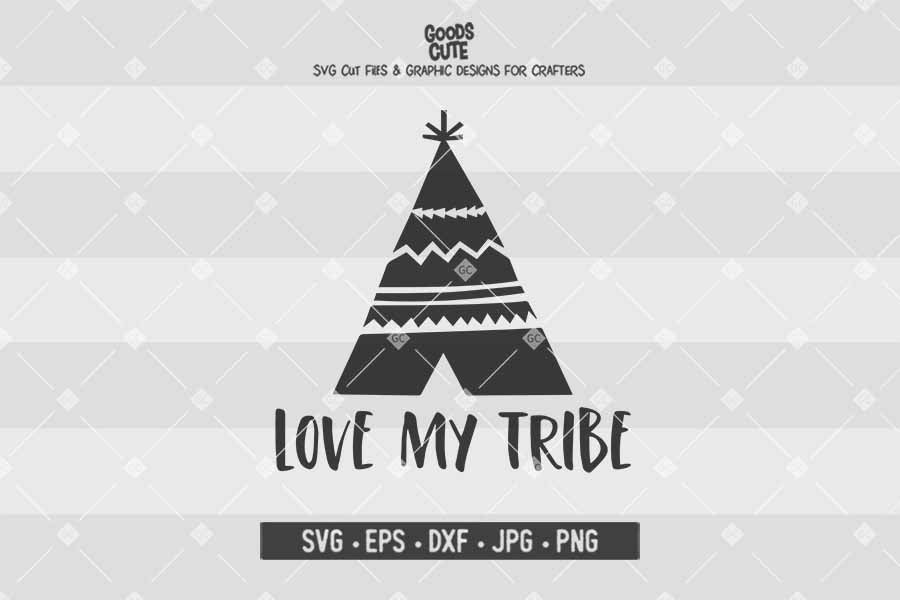 Download Love My Tribe Cut File In Svg Eps Dxf Jpg Png