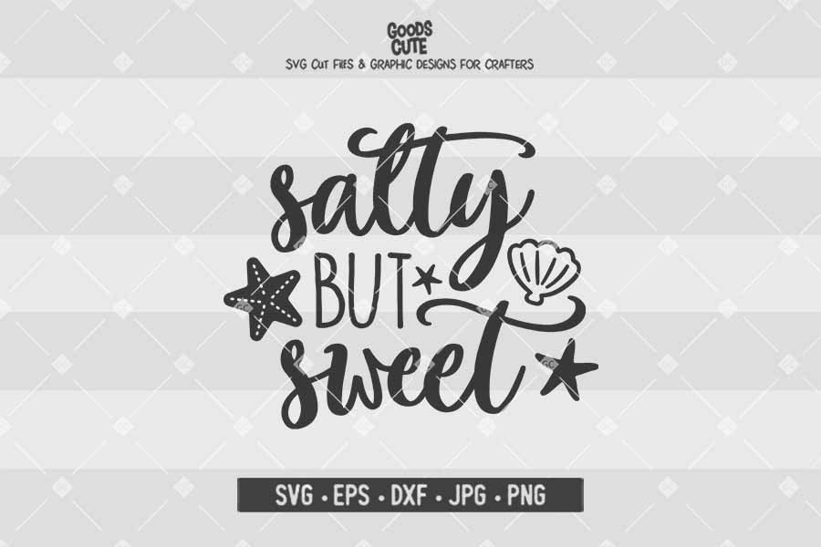 Free Free 316 Salty But Sweet Svg SVG PNG EPS DXF File