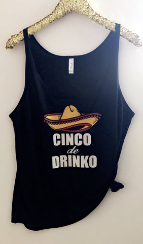 Cinco De Drinko - Cinco De Mayo - Slouchy Relaxed Fit Tank - Ruffles w ...