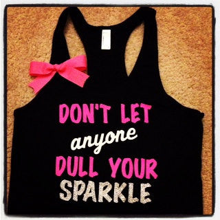 Don't Let Anyone Dull Your Sparkle Tank – Ruffles with Love