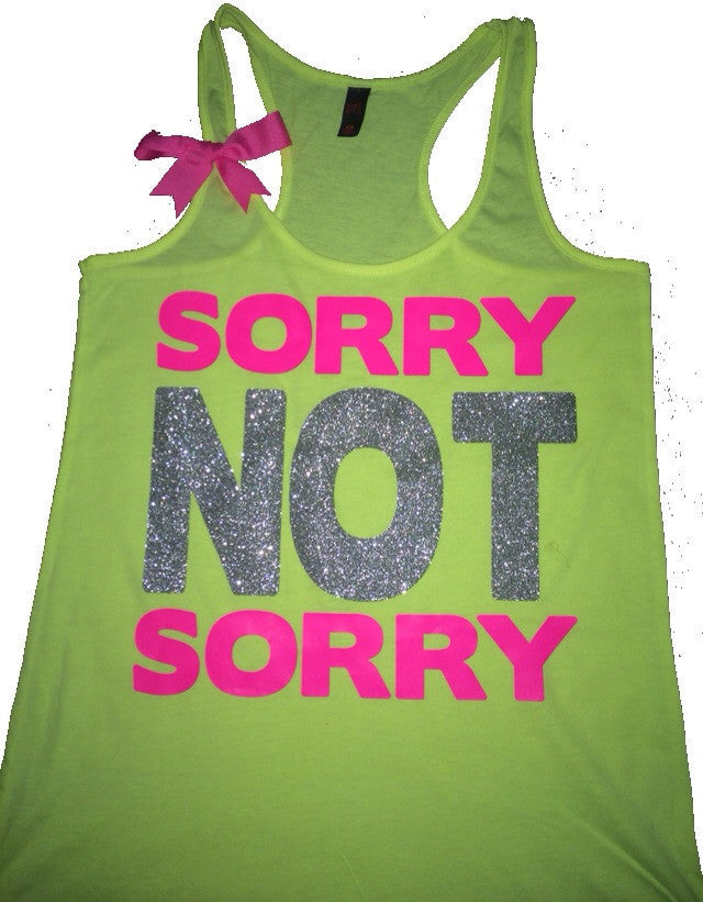 Sorry Not Sorry - Mean Girls - Ruffles with Love - Racerback Tank - Wo
