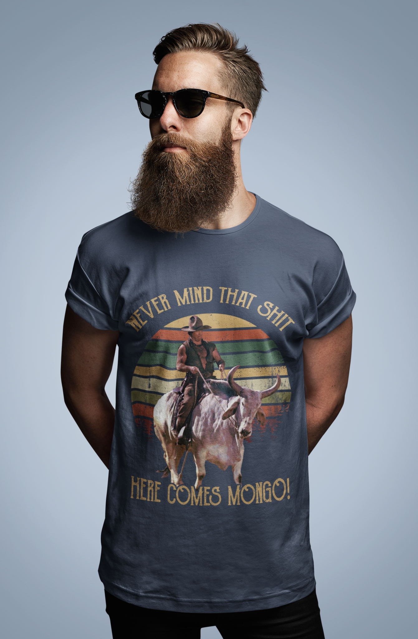 Blazing Saddles Movie T Shirt, Mongo T Shirt, Never Mind That Shit Here Comes Mongo Tshirt