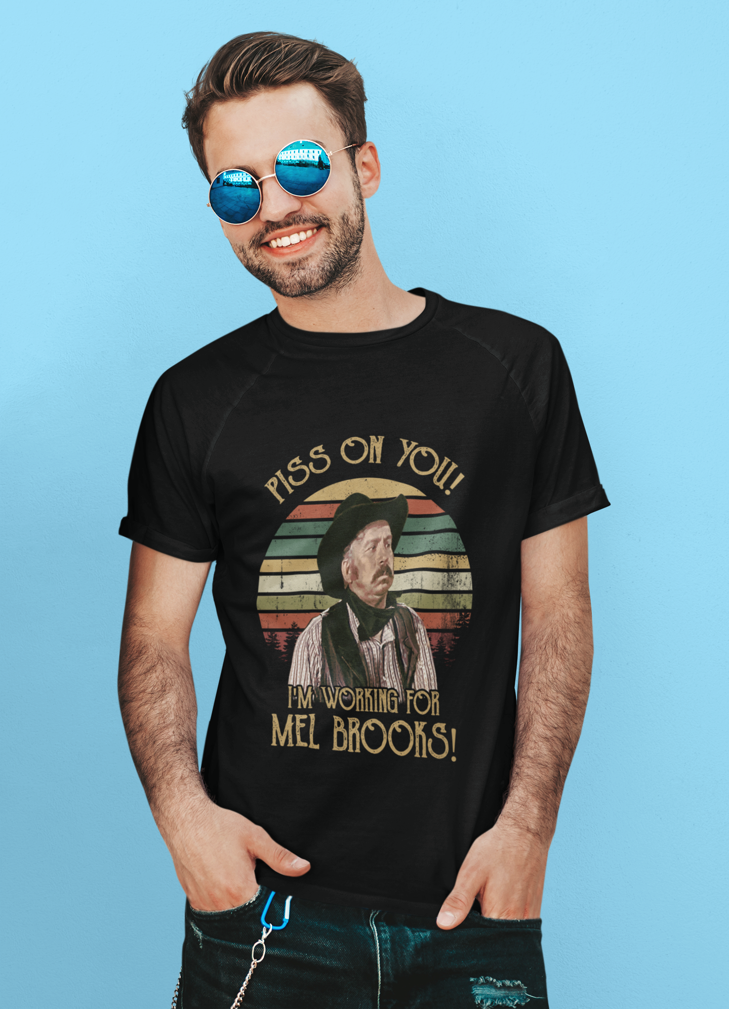 Blazing Saddles Vintage T Shirt, Piss On You Im Working For Mel Brooks Tshirt, Taggart T Shirt