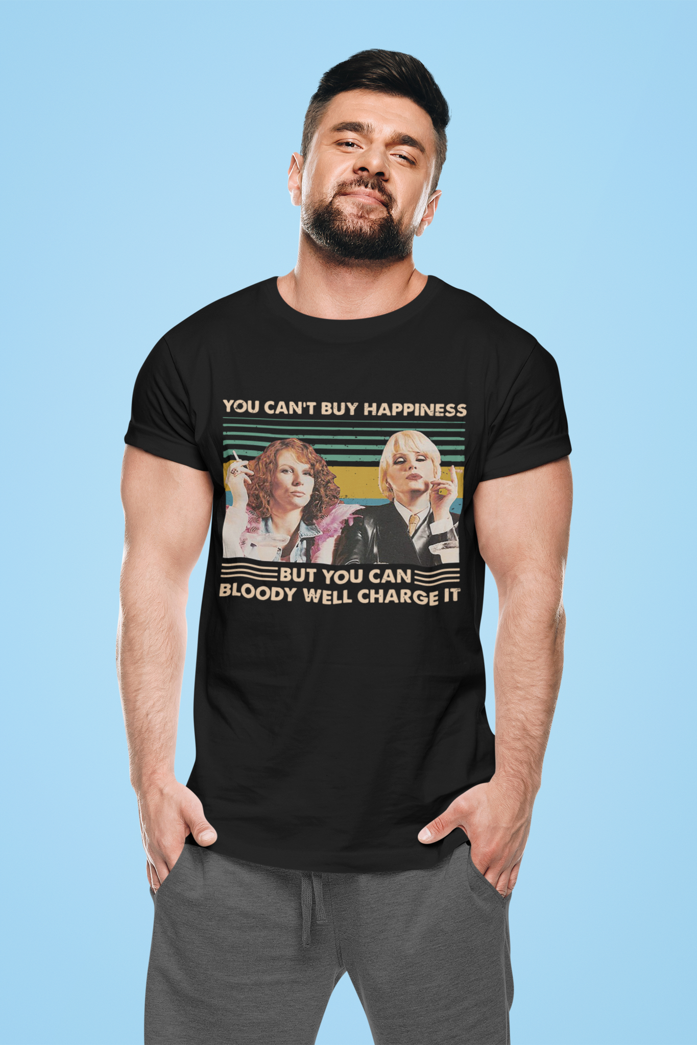 Absolutely Fabulous T Shirt, Eddie Patsy T Shirt, You Cant Buy Happiness But You Can Bloody Well Charge It Tshirt