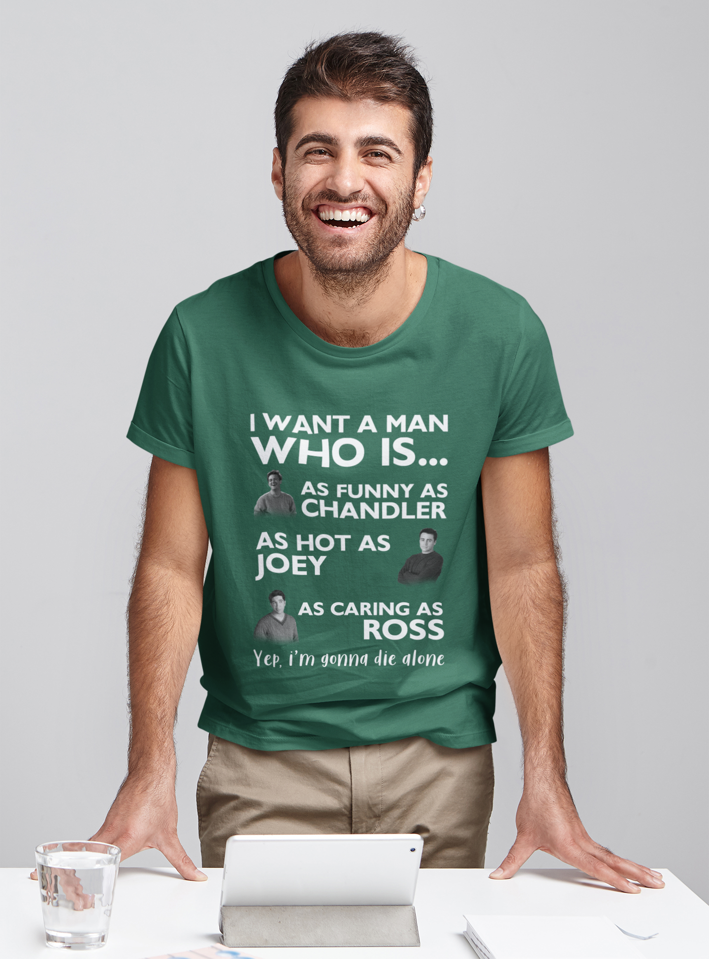 Friends TV Show T Shirt, Friends Shirt, Joey Chandler Ross T Shirt, I Want A Man Who Is Tshirt
