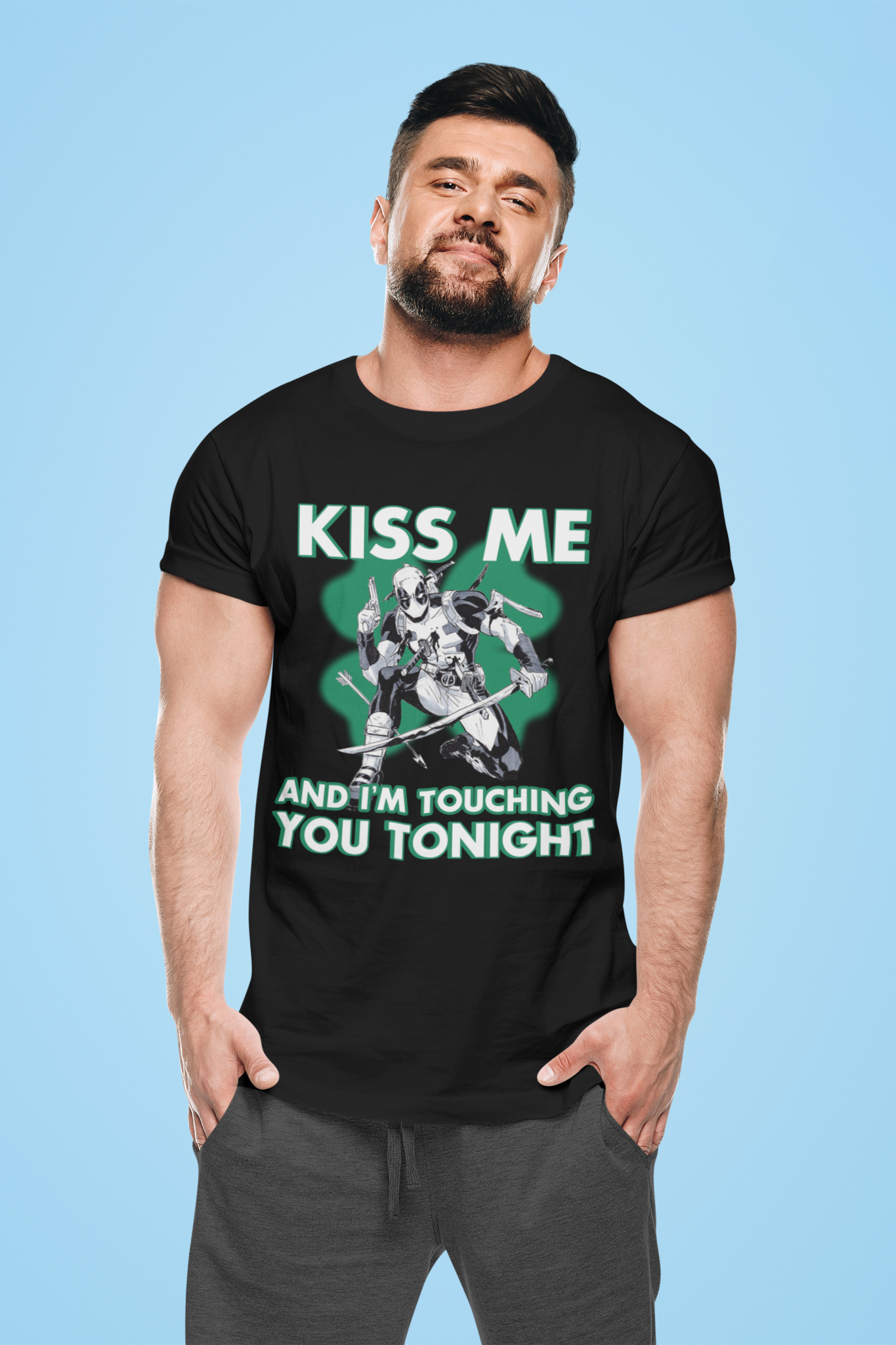 Deadpool T Shirt, Superhero Deadpool T Shirt, Kiss Me Im Touching You Tonight Tshirt, St Patrick Day Gifts