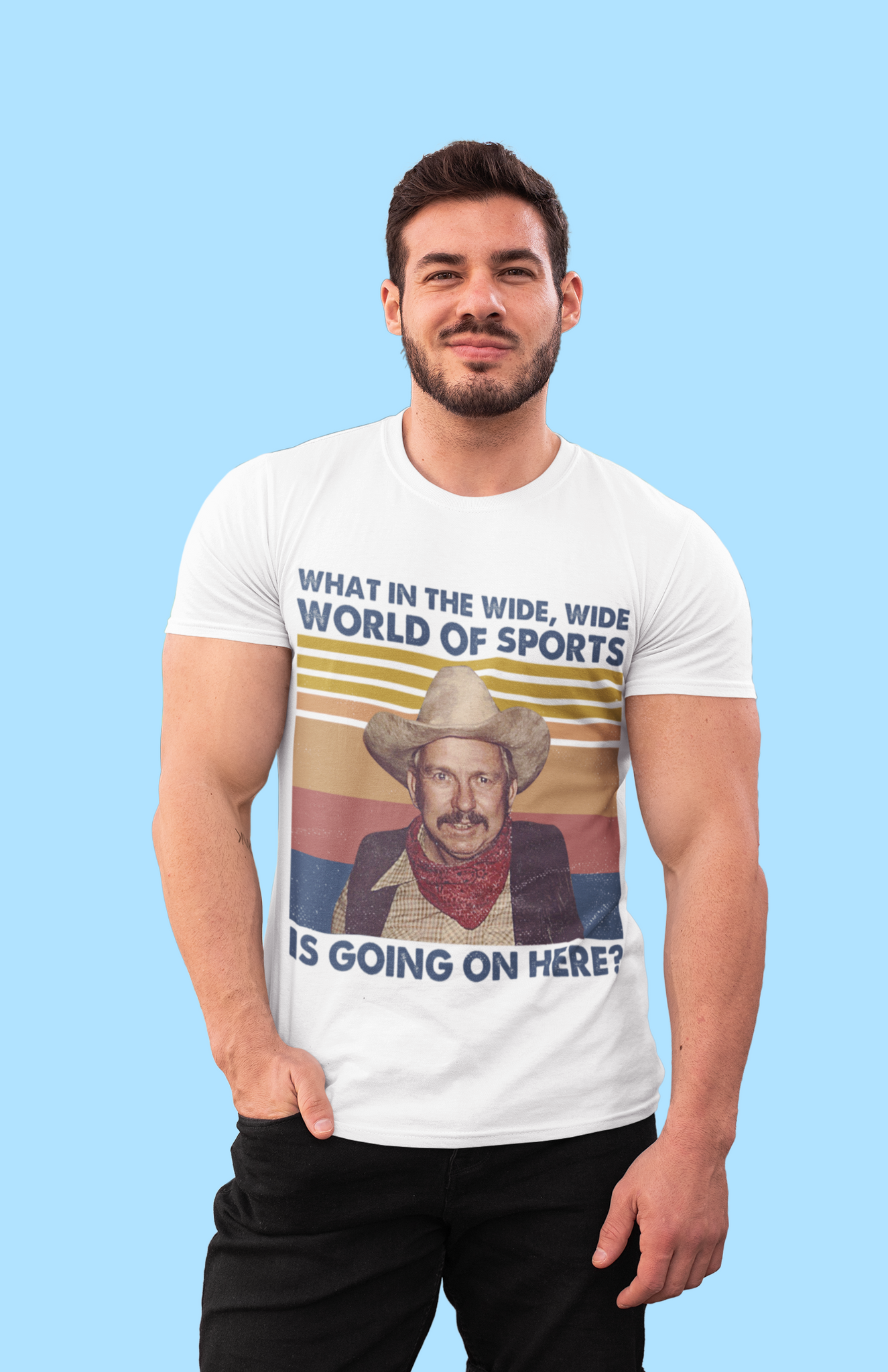 Blazing Saddles T Shirt, What In The Wide Wide World Of Sports Is Going On Here Tshirt, Taggart T Shirt