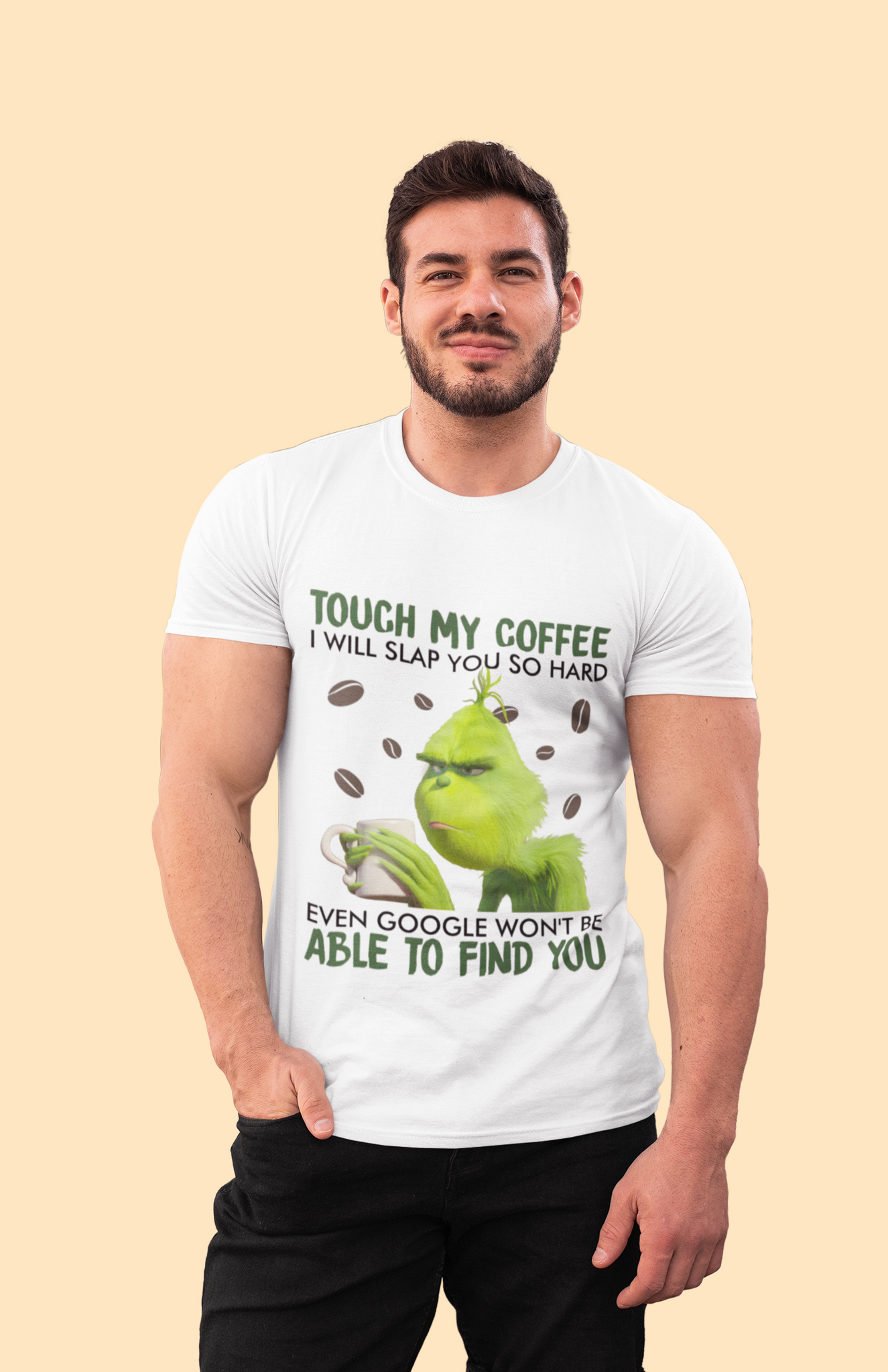 Grinch T Shirt, Touch My Coffee I Will Slap You So Hard Tshirt, Even Google Wont Be Able To Find You Shirt, Christmas Gifts