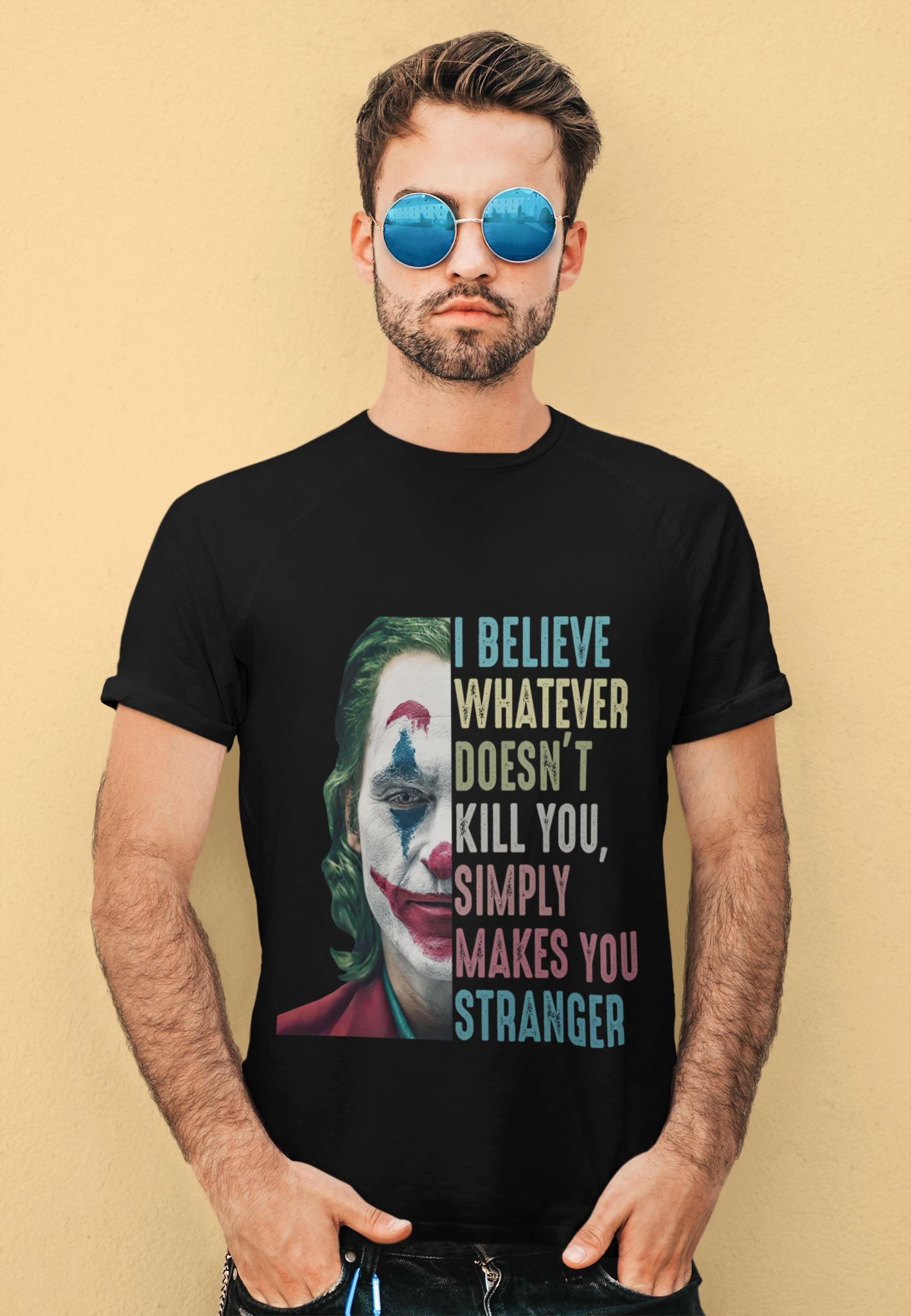 Joker T Shirt, Joker The Comedian Tshirt, I Believe Whatever Doesnt Kill You Simply Makes You Stranger Shirt, Halloween Gifts
