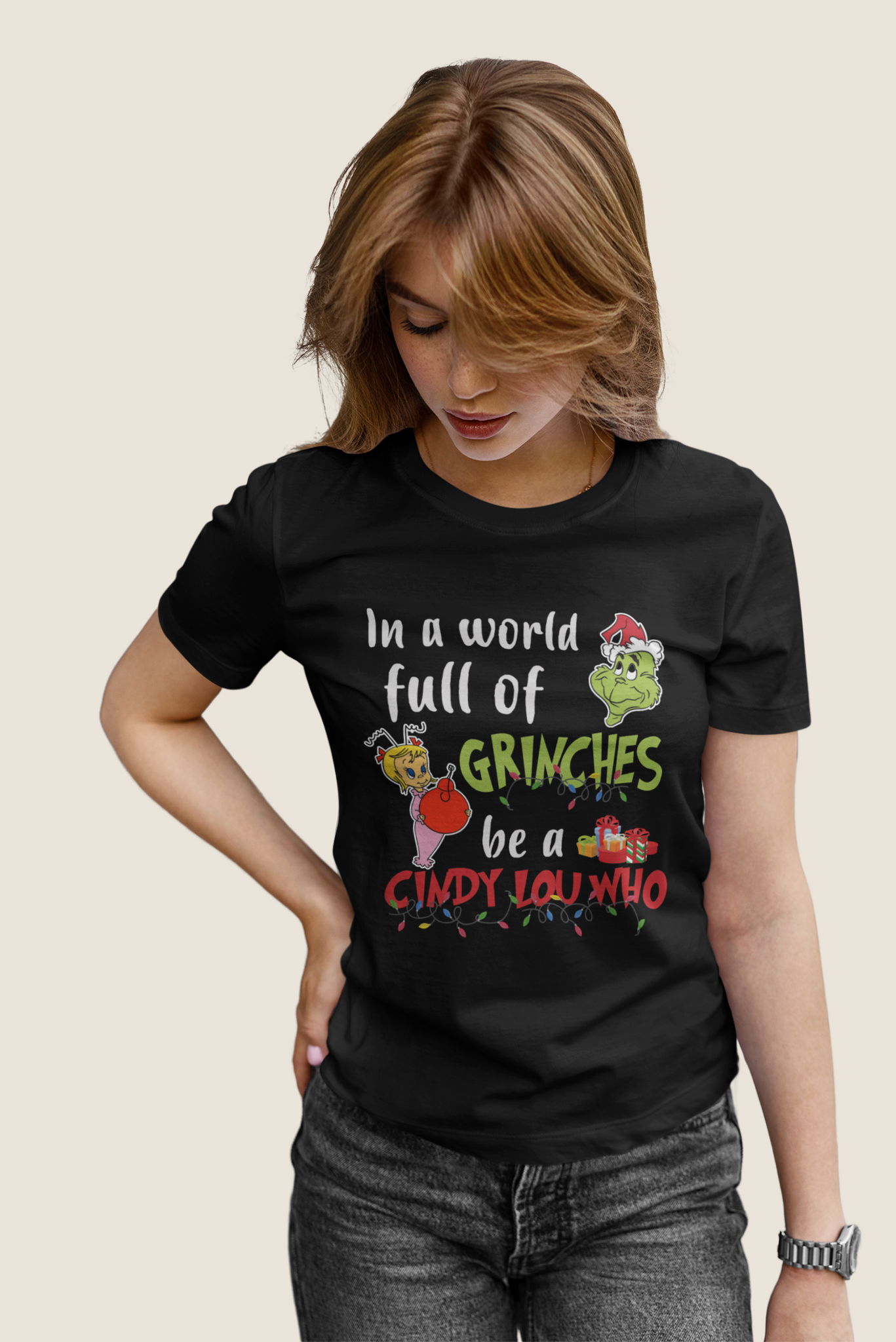 Grinch T Shirt, Grinch And Cindy Lou Who T Shirt, In A World Full Of Grinches Tshirt, Be A Cindy Lou Who Shirt, Christmas Gifts