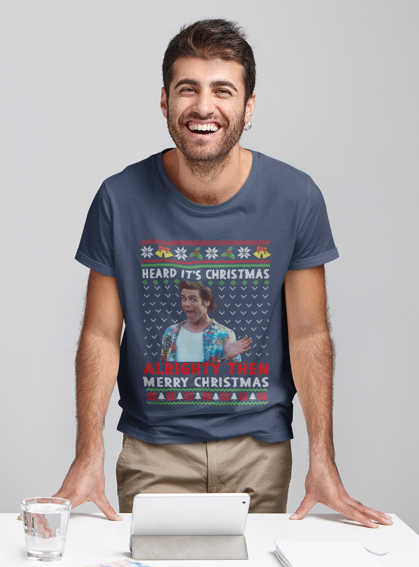 Ace Ventura Pet Detective T Shirt, Ace Ventura T Shirt, Heard Its Christmas Alrighty Then Merry Christmas Tshirt