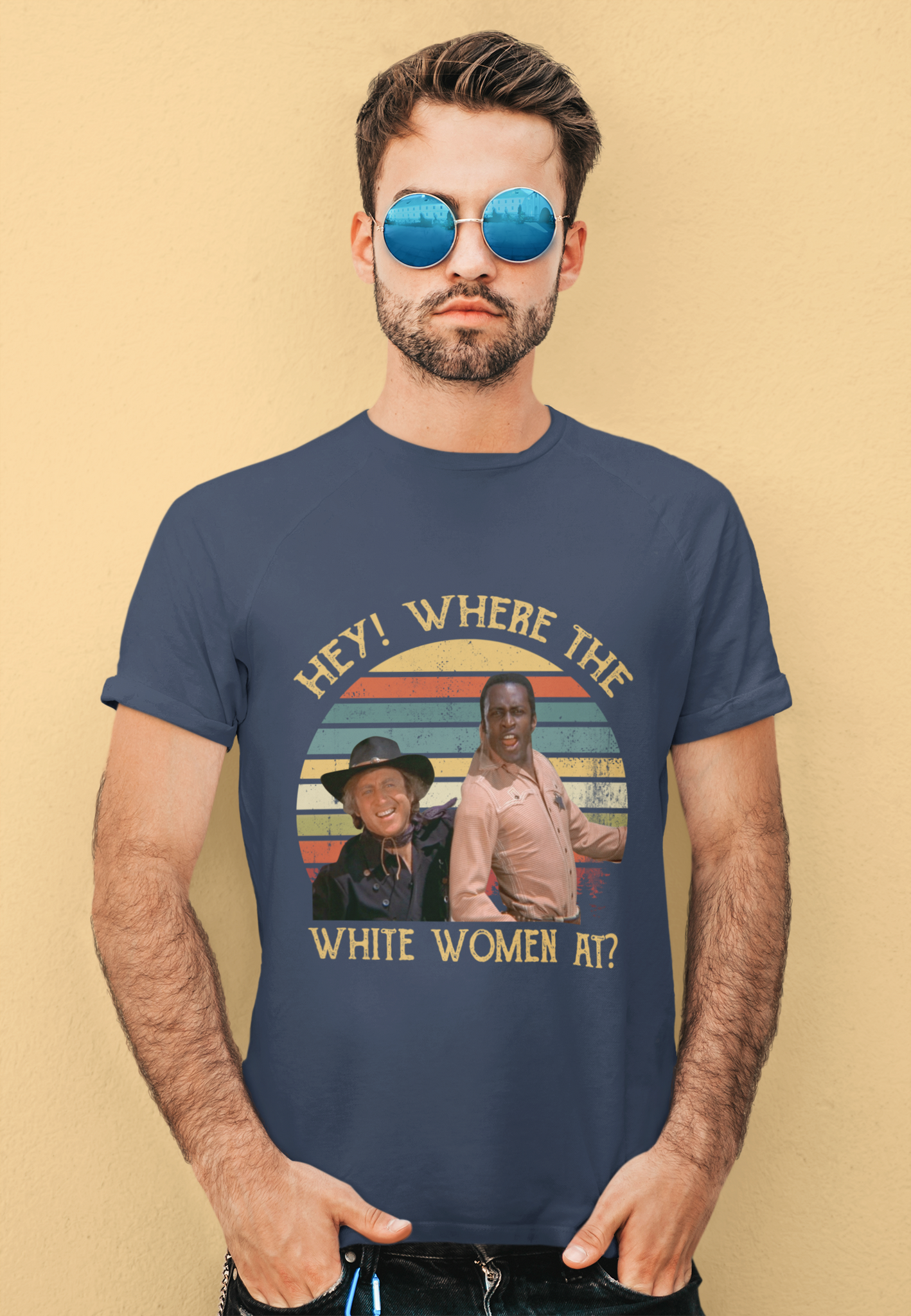 Blazing Saddles Movie T Shirt, Bart Jim T Shirt, Hey Where The White Women At Tshirt