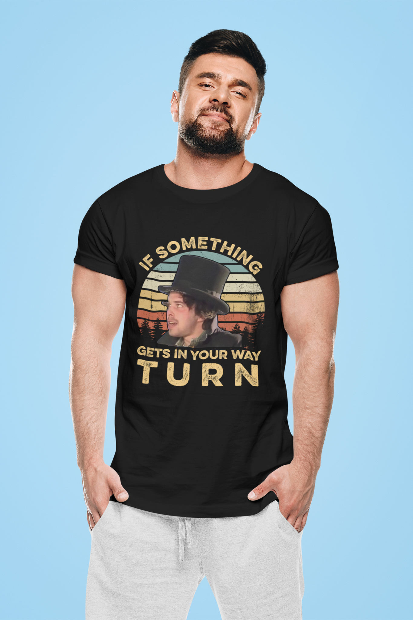 Better Off Dead Vintage T Shirt, Charles De Mar T Shirt, If Something Gets In Your Way Turn Tshirt