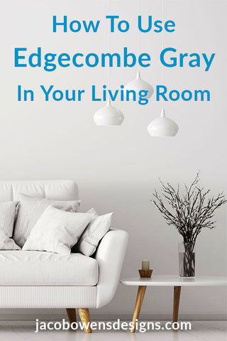How To Use Benjamin Moore Edgecombe Gray in Living Room – Jacob Owens ...