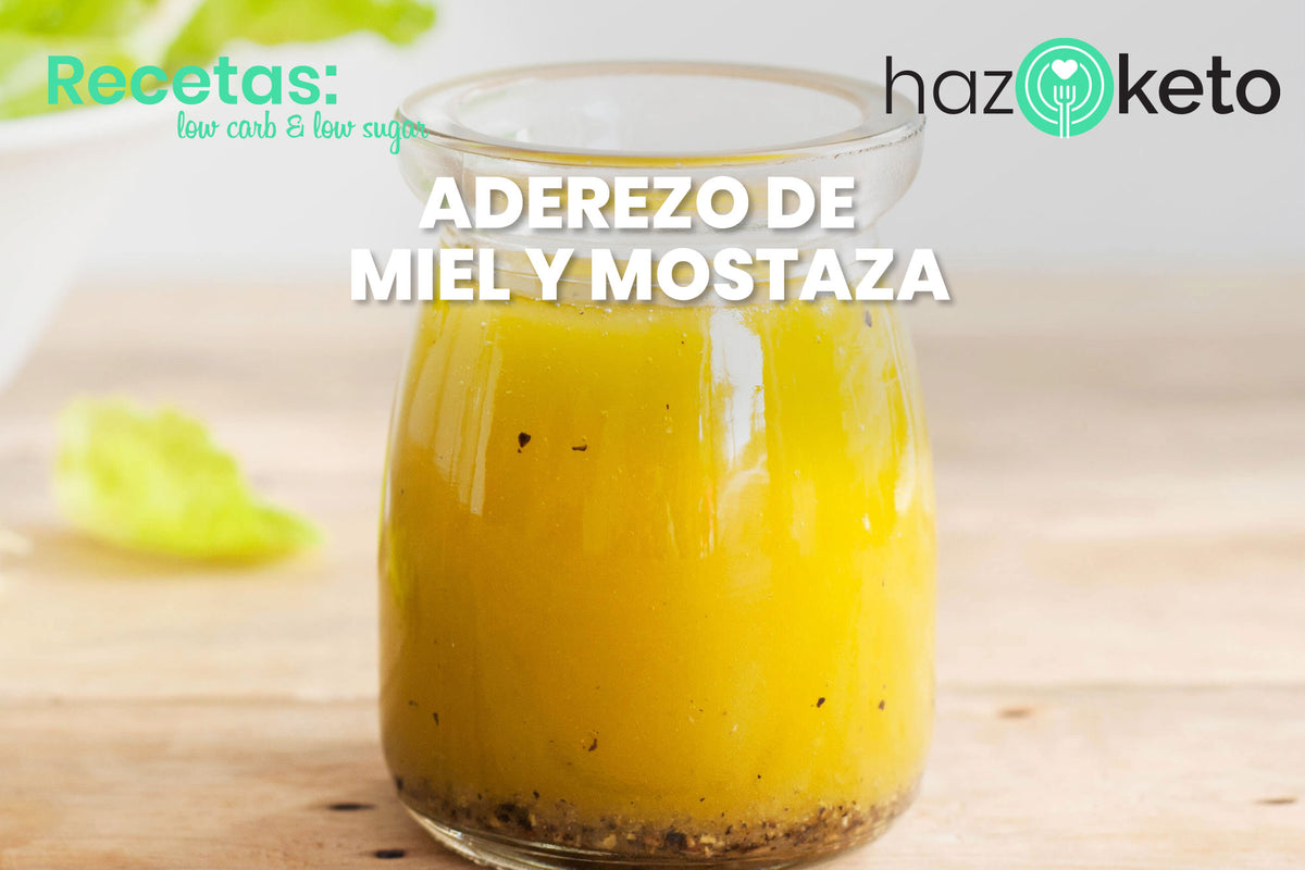 Receta de Aderezo de Miel y Mostaza Bajo en Carbohidratos – Haz KETO -  Productos KETO