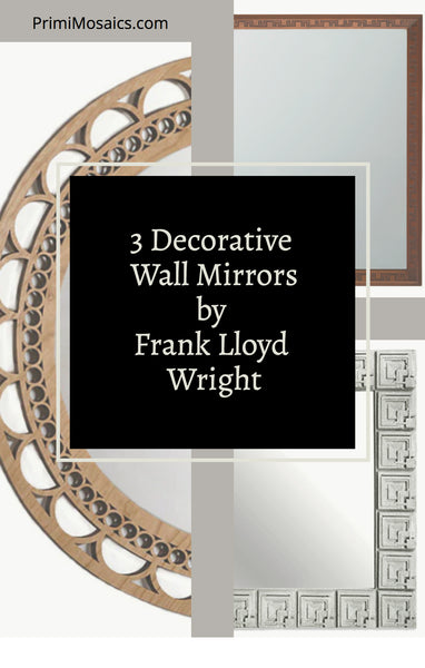 Title page for blog post: 3 Decorative Wall Mirrors by Frank Lloyd Wright