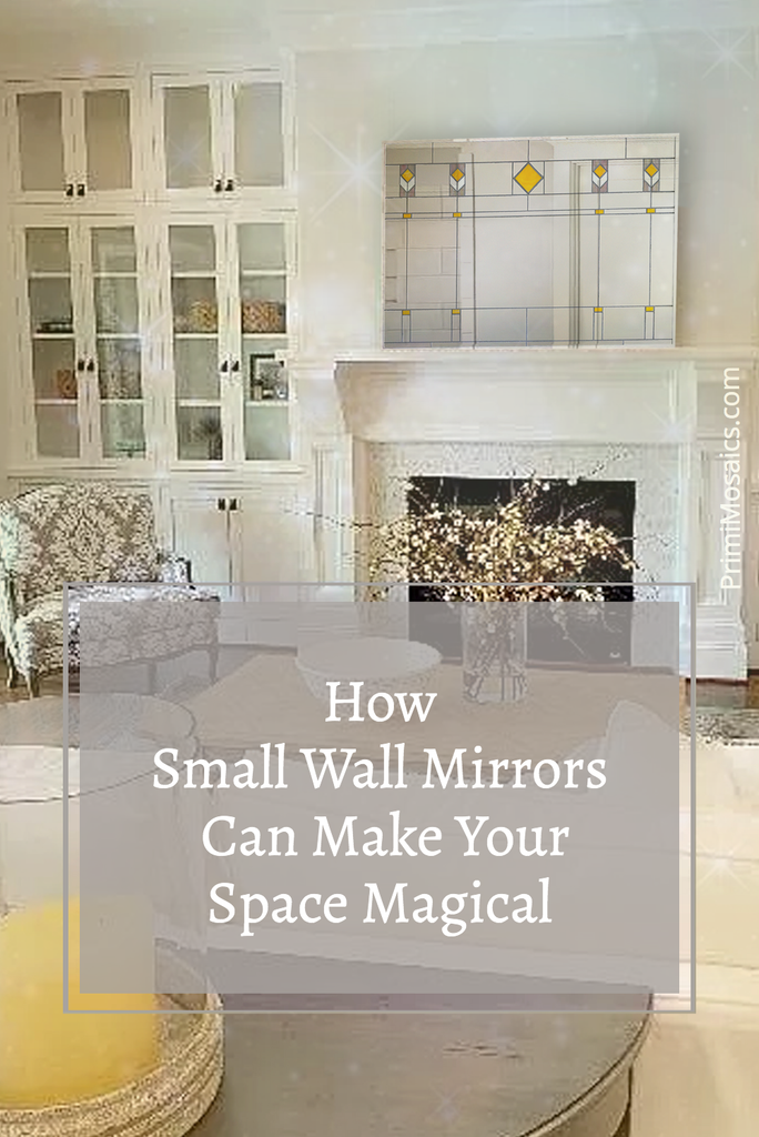 Blog title page "How Small Wall Mirrors Can Make Your Space Magical"