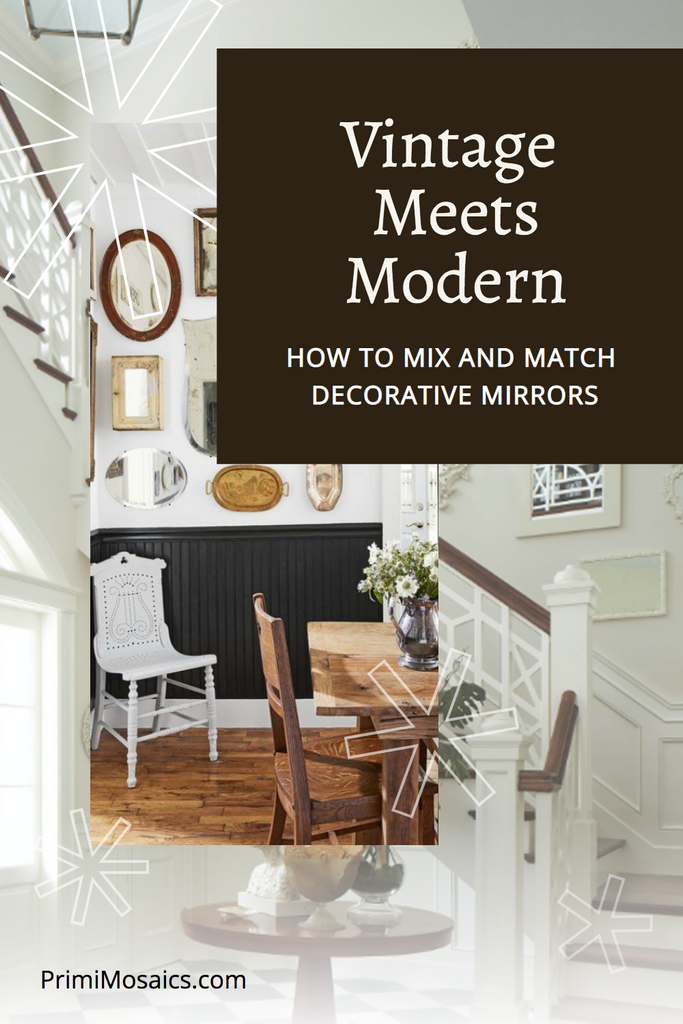 Cover for blog post "Vintage Meets Modern - How to Mix and Match Decorative Mirrors"