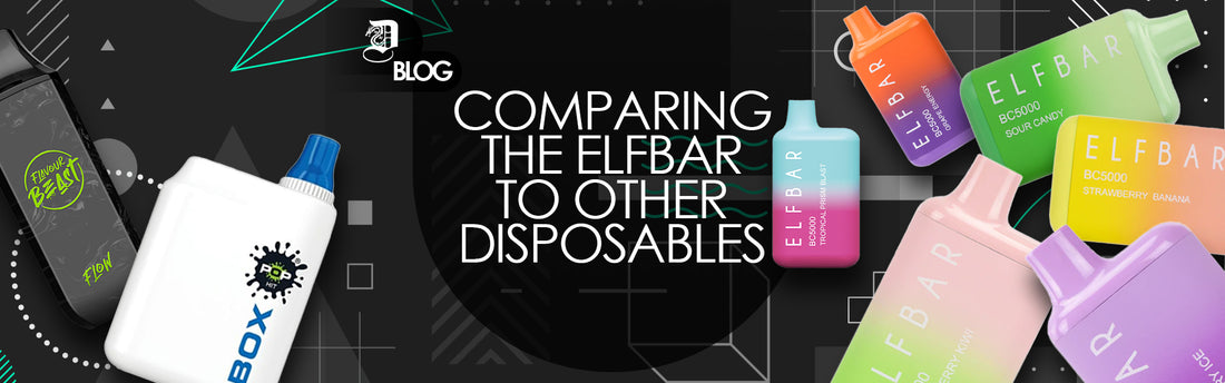 ELF Bar Vs Other Disposables Vape Pens | Dragon Vape – DRAGON VAPE