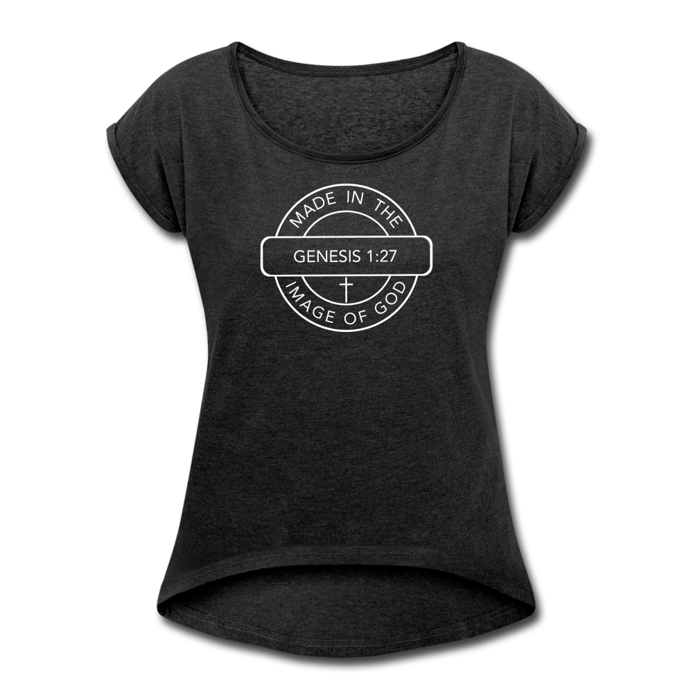 Made in the Image of God - Women's Roll Cuff T-Shirt - heather black